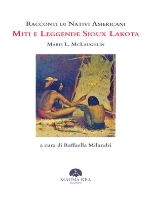 cover image of Racconti di Nativi Americani--Miti e Leggende Sioux Lakota
